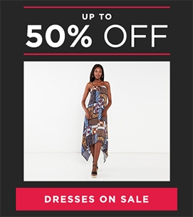 Up To 50 Off Dresses | Sale